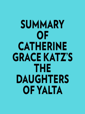 cover image of Summary of Catherine Grace Katz's the Daughters of Yalta